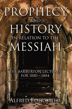Paperback Prophecy and History in Relation to the Messiah Book