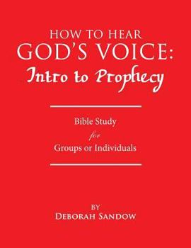 Paperback How to Hear God's Voice: Intro to Prophecy Book