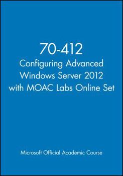 Paperback 70-412 Configuring Advanced Windows Server 2012 with MOAC Labs Online Set Book