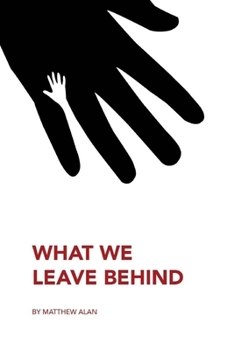 Paperback What We Leave Behind Book
