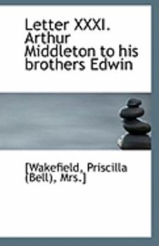 Letter Xxxi Arthur Middleton to His Brothers Edwin