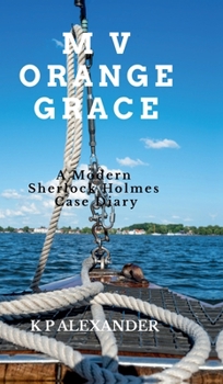 Hardcover M V Orange Grace: A Modern Sherlock Holmes Case Diary Book