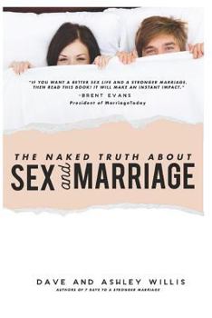 Paperback The Naked Truth about Sex and Marriage Book