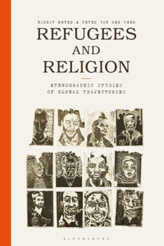 Hardcover Refugees and Religion: Ethnographic Studies of Global Trajectories Book