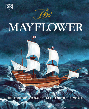 Hardcover The Mayflower: The Perilous Voyage That Changed the World Book