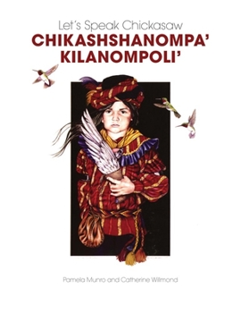 Paperback Let's Speak Chickasaw: Chikashshanompa' Kilanompoli' [With CD (Audio)] Book