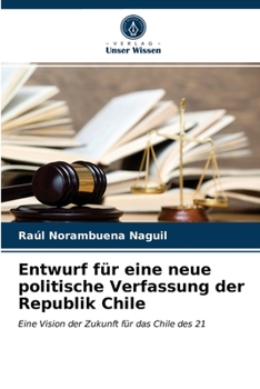 Paperback Entwurf für eine neue politische Verfassung der Republik Chile [German] Book