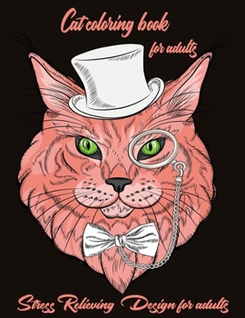 Paperback Cat coloring book for adult: Stress relieving design for adult Book