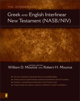 Holy Bible: Zondervan Interlinear Bible, New Testament: New American Standard Bible/New International Version