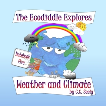 Paperback The Ecodiddle Explores Weather and Climate: Notebook 5 Book