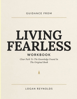 Paperback Guidance From Living Fearless: Clear Path To The Knowledge Found In The Original Book