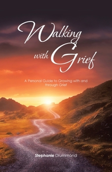 Paperback Walking with Grief: A Personal Guide to Growing with and Through Grief Book