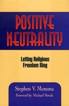 Hardcover Positive Neutrality: Letting Religious Freedom Ring Book