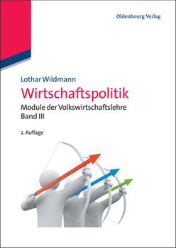 Paperback Wirtschaftspolitik: Module Der Volkswirtschaftslehre Band III [German] Book