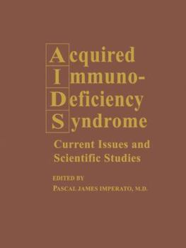 Paperback Acquired Immunodeficiency Syndrome: Current Issues and Scientific Studies Book