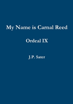 Paperback My Name is Carnal Reed: Ordeal IX Book
