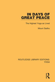 Paperback In Days of Great Peace: The Highest Yoga as Lived Book