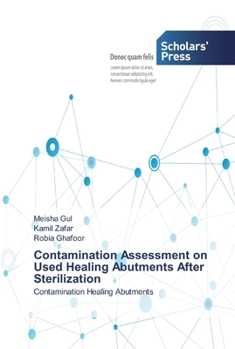 Paperback Contamination Assessment on Used Healing Abutments After Sterilization Book