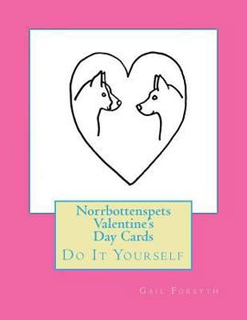 Paperback Norrbottenspets Valentine's Day Cards: Do It Yourself Book
