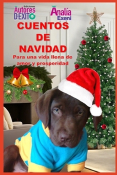 CUENTOS DE NAVIDAD: Para una vida llena de amor y prosperidad (Spanish Edition)