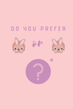 Paperback Do you prefer Rabbits or Rabbits?: A difficult choice Notebook, Journal, Diary (110 Pages, Lined, 6 x 9) Book