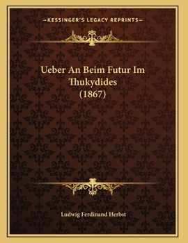 Paperback Ueber An Beim Futur Im Thukydides (1867) [German] Book