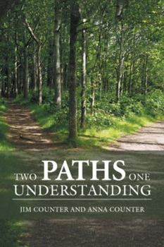 Paperback Two Paths, One Understanding Book