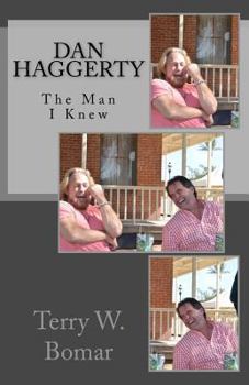 Paperback Dan Haggerty: The Man I Knew Book