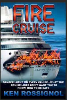 Paperback Fire Cruise: Crime, drugs and fires on cruise ships Book