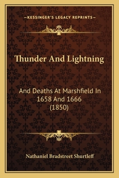 Paperback Thunder And Lightning: And Deaths At Marshfield In 1658 And 1666 (1850) Book