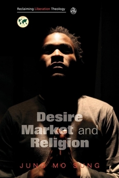 Paperback Reclaiming Liberation Theology: Desire, Market, Religion Book