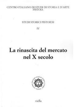 Paperback La Rinascita del Mercato Nel X Secolo: Giornata Di Studio, Pistoia, 1 Ottobre 2010 [Italian] Book
