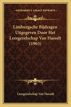 Paperback Limburgsche Bijdragen Uitgegeven Door Het Leesgezelschap Van Hasselt (1903) [Dutch] Book