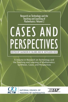 Research on Technology and the Teaching and Learning of Mathematics: Vol. 2, Cases and Perspectives (PB) (Research on Technology in the)