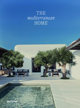 Hardcover The Mediterranean Home: Residential Architecture and Interiors with a Southern Touch Book