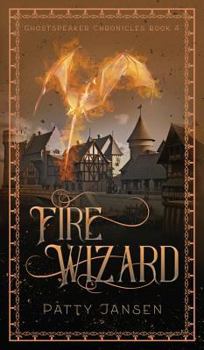 Fire Wizard - Book #4 of the For Queen and Country
