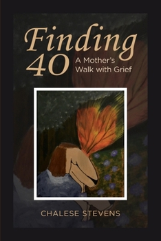 Paperback Finding 40: A Mother's Walk With Grief Book