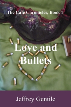 Paperback Love and Bullets: A comedy with a body count Book