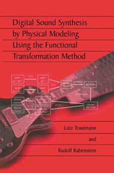 Paperback Digital Sound Synthesis by Physical Modeling Using the Functional Transformation Method Book