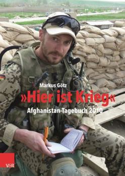 Hardcover Hier Ist Krieg: Afghanistan-Tagebuch 2010 [German] Book