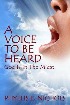 Paperback A Voice to Be Heard: God Is In The Midst Book