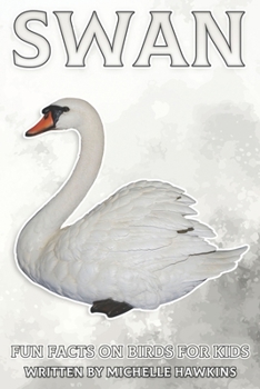 Paperback Swan: Fun Facts on Birds for Kids #29 Book