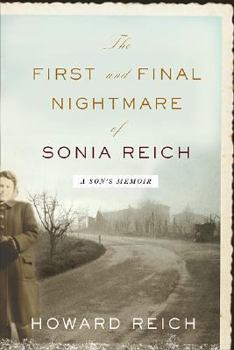 Hardcover The First and Final Nightmare of Sonia Reich: A Son's Memoir Book
