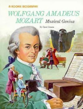 Wolfgang Amadeus Mozart: Musical Genius (Rookie Biographies) - Book  of the Scholastic Rookie Biographies