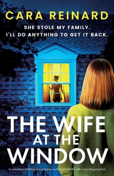 Paperback The Wife at the Window: A completely addictive and gripping psychological thriller with a jaw-dropping twist Book