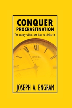 Paperback Conquer Procrastination: The enemy within and how to deal with it Book