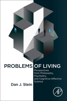 Paperback Problems of Living: Perspectives from Philosophy, Psychiatry, and Cognitive-Affective Science Book