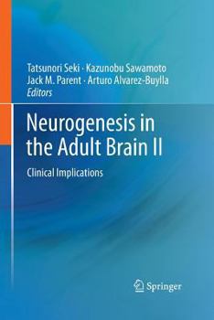 Paperback Neurogenesis in the Adult Brain II: Clinical Implications Book