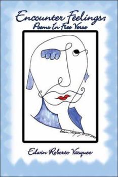Paperback Encounter Feelings: Poems in Free Verse Book