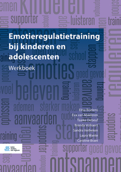 Paperback Emotieregulatietraining Bij Kinderen En Adolescenten: Werkboek [Dutch] Book